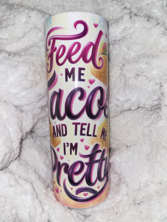 Feed Me Tacos Sublimation Tumbler